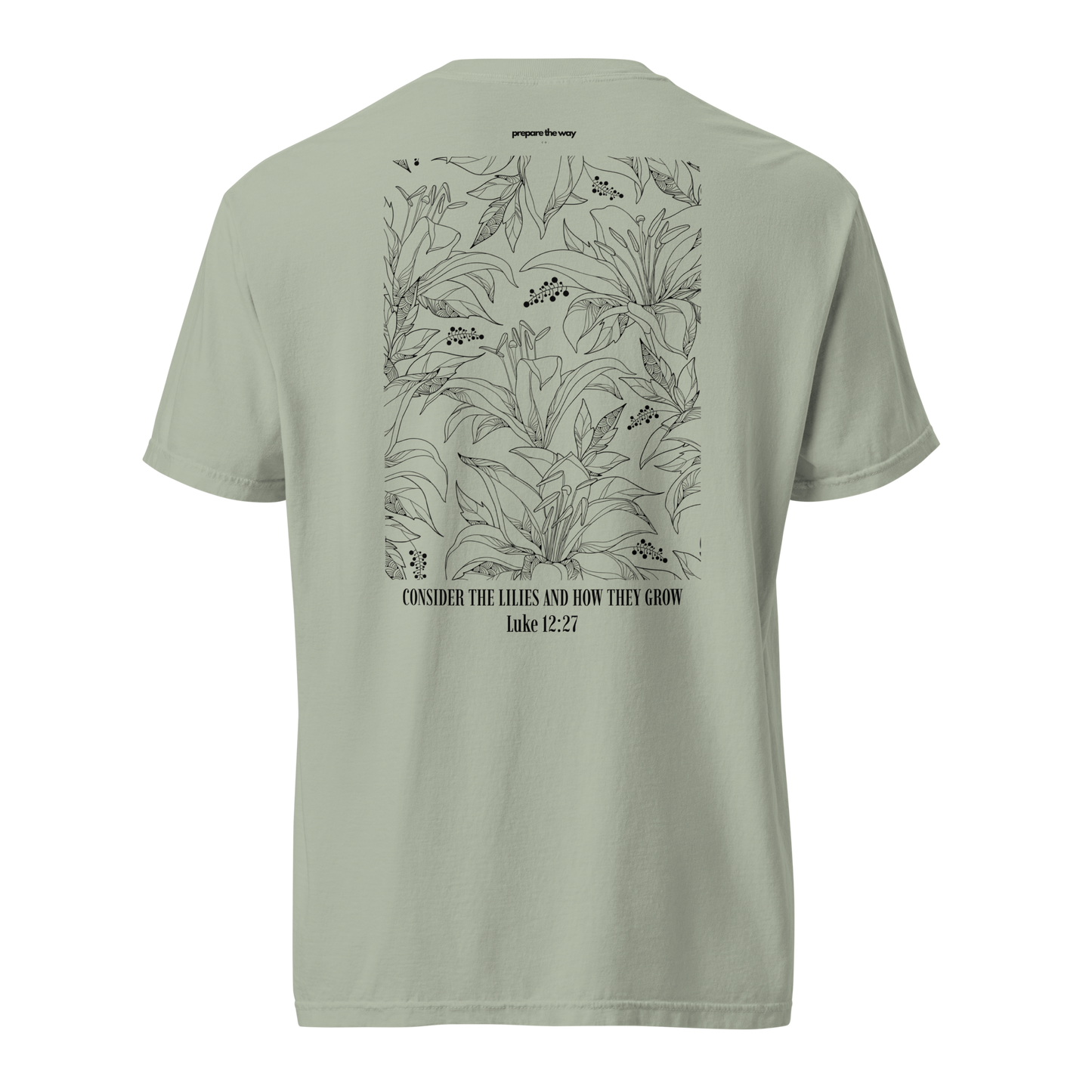 Consider the Lilies - Comfort Colors Tee