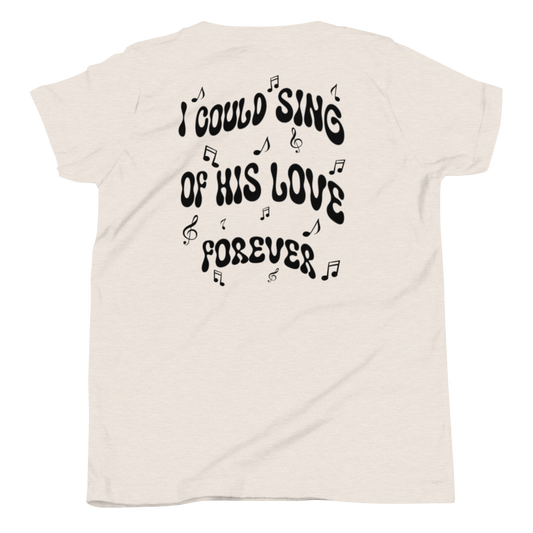 I Could Sing of His Love - Kids Tee